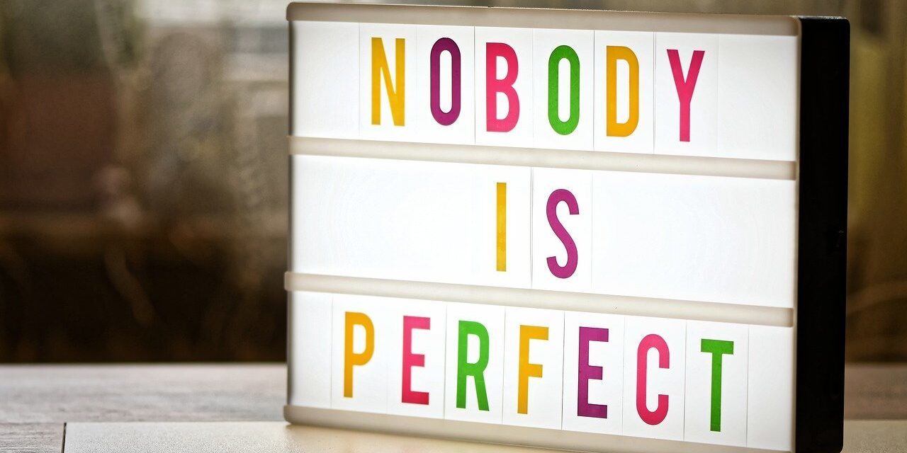 Wat te doen als je een perfectionist bent.